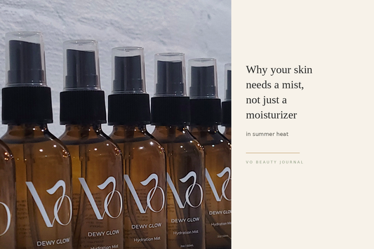 Why Your Skin Needs a Mist, Not Just a Moisturizer in Summer Heat